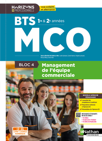 Bloc 4 - Management de l'&eacute;quipe commerciale - BTS MCO 1re et 2e ann&eacute;es - Coll. Horizons Professionnels BTS - Ed. 2026