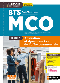 Bloc 2 - Animation et dynamisation de l'offre commerciale - BTS MCO 1re et 2e ann&eacute;es - Coll. Horizons Professionnels BTS - Ed. 2026